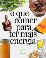 O que comer para ter mais Energia