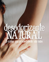 Porquê usar desodorizante natural?