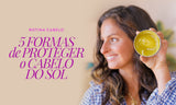 5 formas de proteger o cabelo do sol - MPL beauty