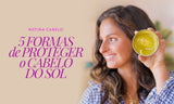 5 formas de proteger o cabelo do sol