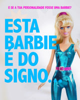 Esta Barbie é do signo... - MPL beauty