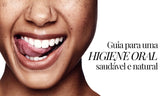 Guia Essencial para uma Higiene Oral Natural e Eficaz - MPL beauty