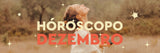 HORÓSCOPO DEZEMBRO - MPL beauty