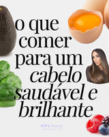 O que comer para ter mais Cabelo - MPL beauty