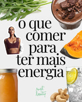 O que comer para ter mais Energia - MPL beauty