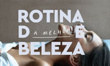 ROSTO: A melhor rotina de beleza - MPL beauty