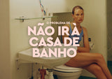 Vamos Falar Sobre... Não Ir à Casa de Banho - MPL beauty