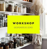 workshop desperdício zero - Workshops - MPL beauty